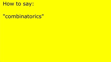 combinatorics pronunciation